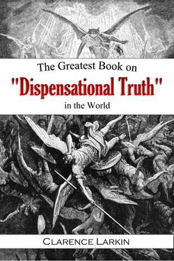 The Greatest Book on "Dispensational Truth" in the World