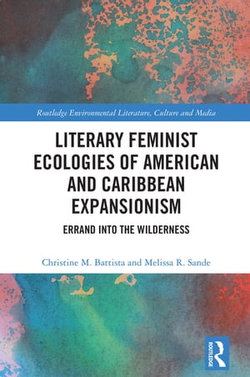 Literary Feminist Ecologies of American and Caribbean Expansionism