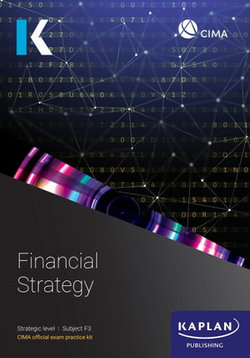 F3 FINANCIAL STRATEGY - EXAM PRACTICE KIT