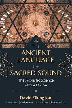 The Ancient Language of Sacred Sound