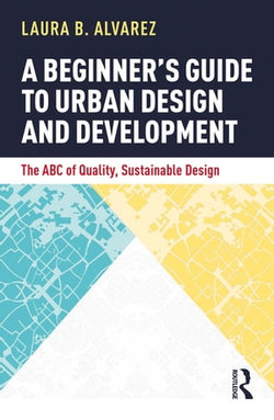 A Beginner's Guide to Urban Design and Development