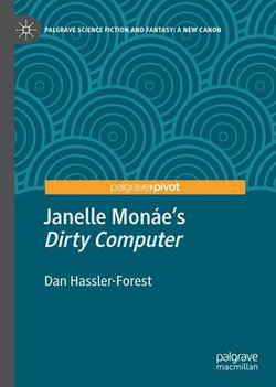 Janelle Monáe’s "Dirty Computer"