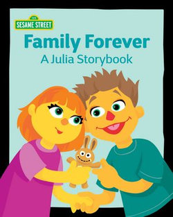 Family Forever: A Julia Storybook