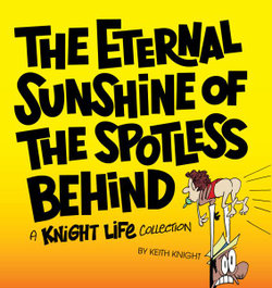 The Eternal Sunshine of the Spotless Behind