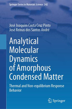 Analytical Molecular Dynamics of Amorphous Condensed Matter