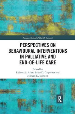 Perspectives on Behavioural Interventions in Palliative and End-of-Life Care