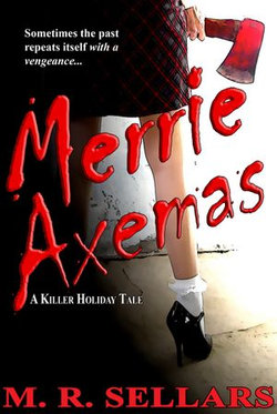 Merrie Axemas: A Killer Holiday Tale