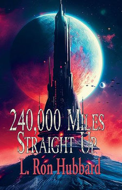 240,000 Miles Straight Up