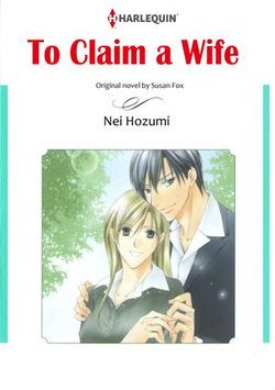 TO CLAIM A WIFE (Harlequin Comics)