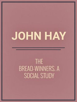 The Bread-winners: A Social Study