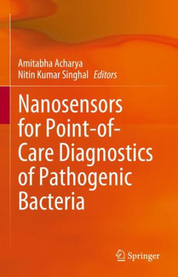 Nanosensors for Point-Of-Care Diagnostics of Pathogenic Bacteria