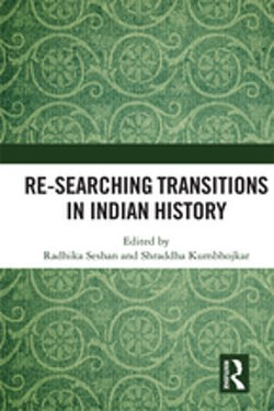 Re-searching Transitions in Indian History