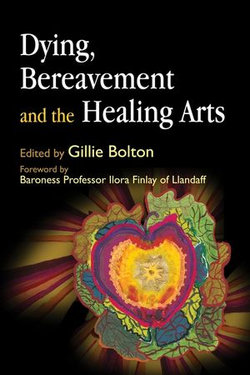 Dying, Bereavement and the Healing Arts