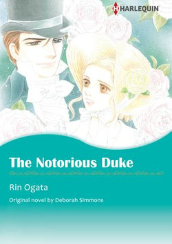 THE NOTORIOUS DUKE (Harlequin Comics)