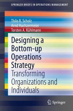 Designing a Bottom-up Operations Strategy