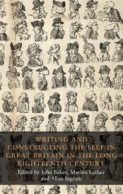 Writing and constructing the self in Great Britain in the long eighteenth century