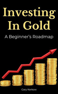 Investing in Gold: A Beginner's Roadmap