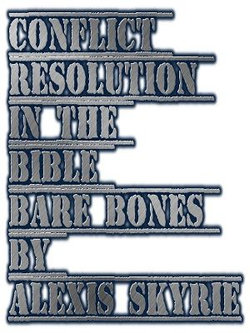 Conflict Resolution in the Bible Bare Bones