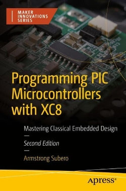 Programming PIC Microcontrollers with XC8