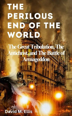 THE PERILOUS END OF THE WORLD