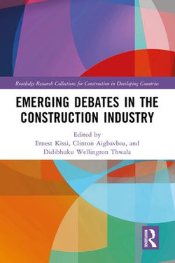 Emerging Debates in the Construction Industry