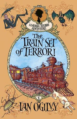 The Train Set of Terror: A Mease Stubbs Adventure