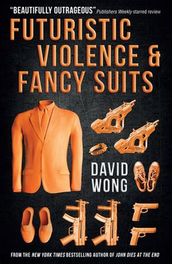 Futuristic Violence and Fancy Suits