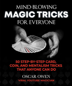 Mind-Blowing Magic Tricks for Everyone