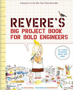 Rosie Revere's Big Project Book for Bold Engineers