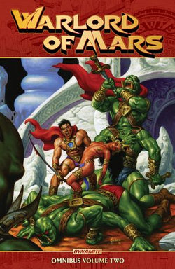 Warlord Of Mars Omnibus Vol. 2