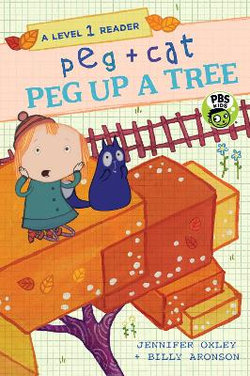 Peg + Cat: Peg up a Tree: A Level 1 Reader