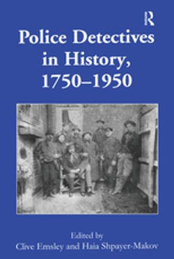 Police Detectives in History, 1750–1950