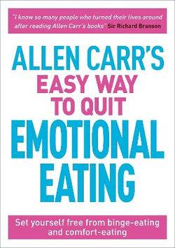 Allen Carr's Easy Way to Quit Emotional Eating