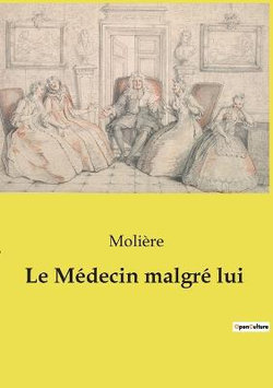 Le Medecin malgre lui