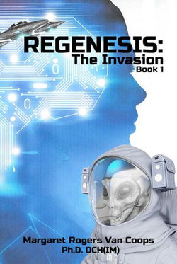 REGENESIS (A Trilogy) BOOK 1 THE INVASION