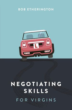 Negotiating Skills for Virgins