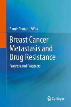 Breast Cancer Metastasis and Drug Resistance