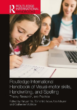 Routledge International Handbook of Visual-Motor Skills, Handwriting, and Spelling