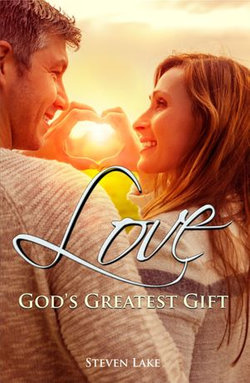 Love: God's Greatest Gift