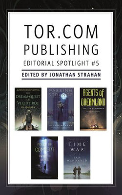 Tor.com Publishing Editorial Spotlight #5