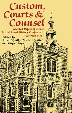 Custom, Courts, and Counsel