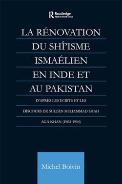 La Renovation du Shi'isme Ismaelien En Inde Et Au Pakistan