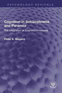 Cognition in Schizophrenia and Paranoia