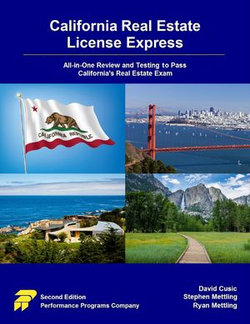 California Real Estate License Express: All-in-One Review and Testing to Pass California's Real Estate Exam