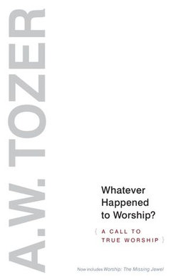 Whatever Happened to Worship?