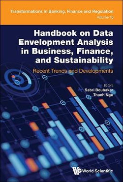 Handbook on Data Envelopment Analysis in Business, Finance, and Sustainability