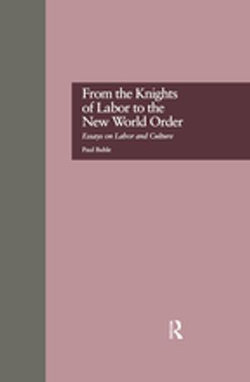 From the Knights of Labor to the New World Order