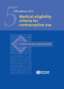 Medical Eligibility Criteria for Contraceptive Use