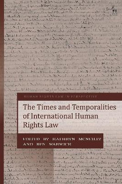 The Times and Temporalities of International Human Rights Law