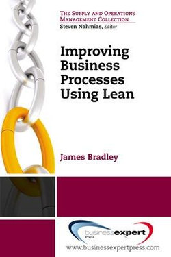 Improving Business Processes Using Lean